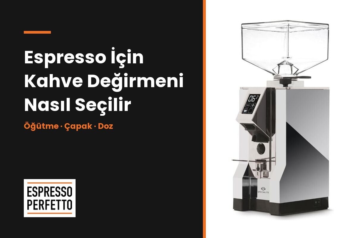 Espresso İçin Kahve Değirmeni Nasıl Seçilir